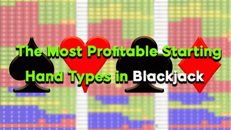 The Best 5 Starting Hand Types in Blackjack .